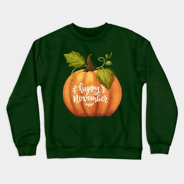 Happy November Fall Season Pumpkin Halloween Thanksgiving Crewneck Sweatshirt by BellaPixel